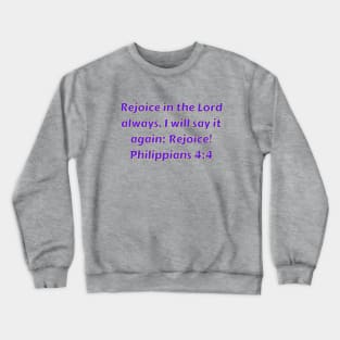 Bible Verse Philippians 4:4 Crewneck Sweatshirt